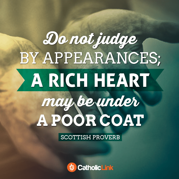 Do Not Judge By Appearances | Scottish Proverb