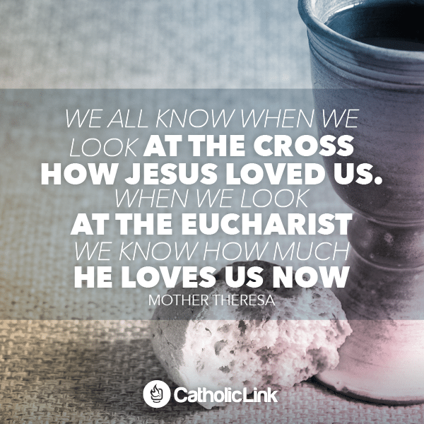 What We Know When We Look At The Eucharist According To Mother Teresa