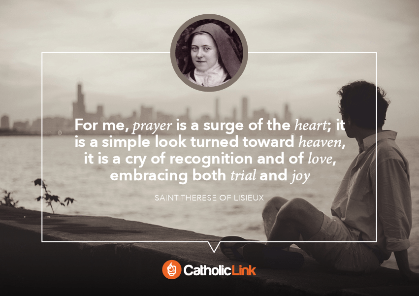 Quotes On Prayer by Popes and Saints
St. Therese Quote On Prayer