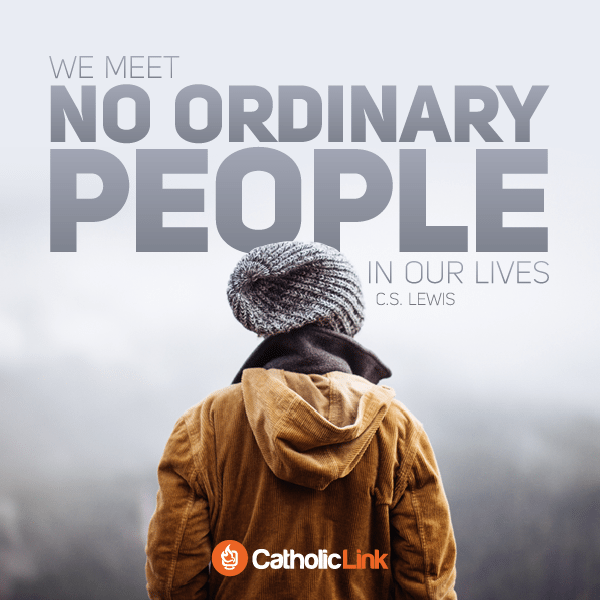We Meet No Ordinary People | C.S. Lewis Quotes