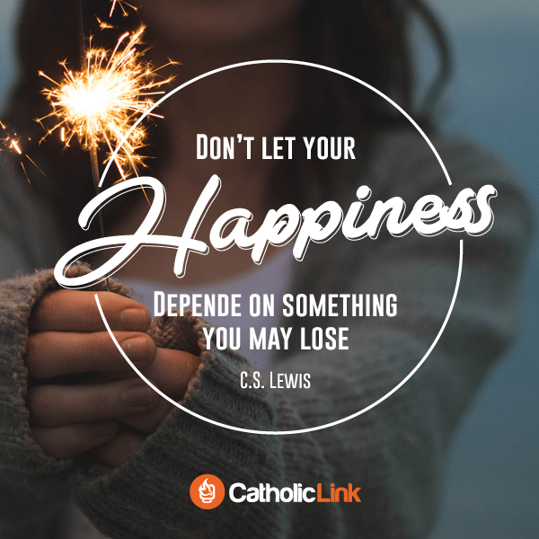 Don’t let your happiness depend on something you may lose | C.S. Lewis Quotes