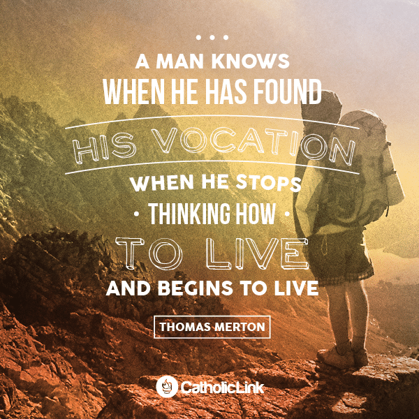 How Does A Man Know When He Has Found His Vocation?
