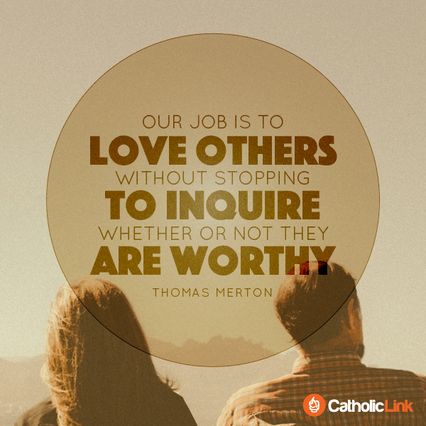 Our Job Is To Love Others | Thomas Merton Quotes