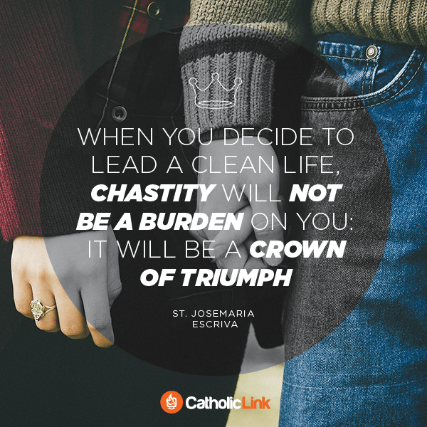 When You Decide To Live A Pure Life | St. Josemaria Escriva Quote