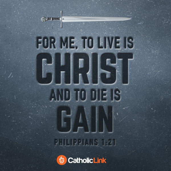 To Live Is Christ And To Die Is Gain | Philippians 1:21