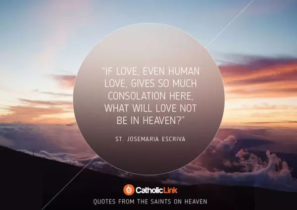 10 Quotes On Heaven From The Saints St. Josemaria Escriva