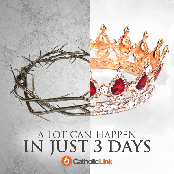 A Lot Can Happen In Just 3 Days | Good Friday