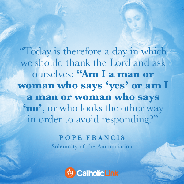 The Solemnity Of The Annunciation | Pope Francis Quote