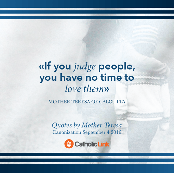 Our Favorite Quotes From St. Mother Teresa of Calcutta
