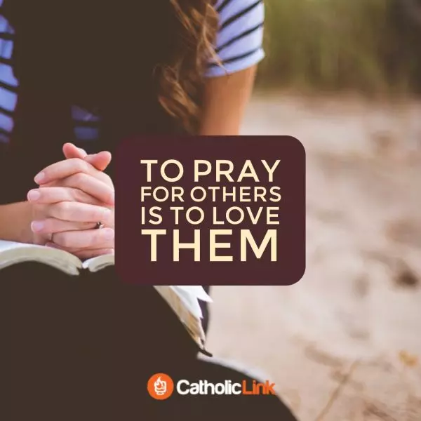 To Pray For Others Is To Love Them