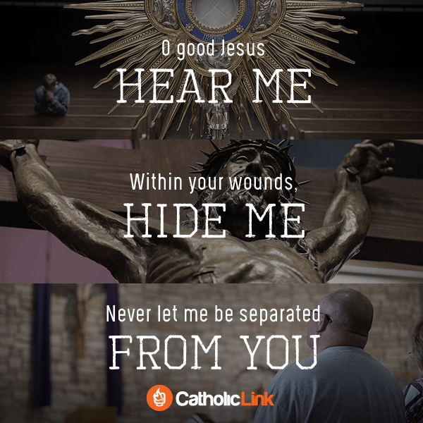 The Anima Christi, Soul of Christ, Prayer