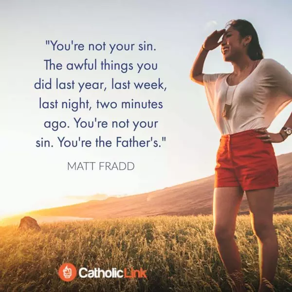 You Don't Belong To Your Sin, You Belong To The Father Matt Fradd Quote