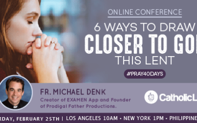 Online Conference: 6 Ways To Draw Closer To God This Lent- Pray40Days