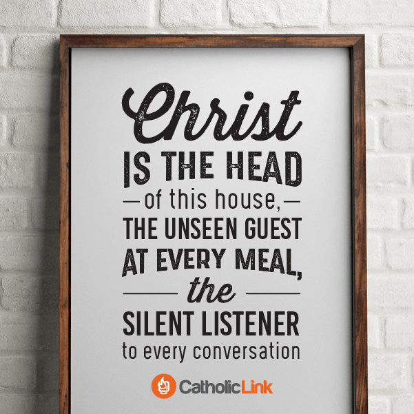 May Christ Live In Our Home