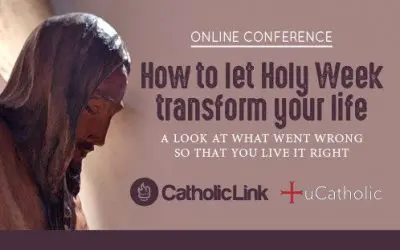 Online Conference: How To Let Holy Week Transform Your Life