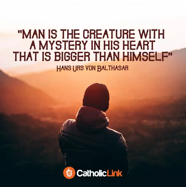 The Mystery In Every Man’s Heart | Hans Urs Von Balthasar Quote