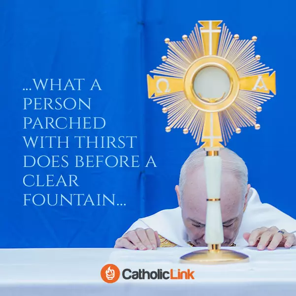 what a person parched with thirst does before a clear fountain christ