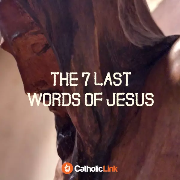 7 Last Words of Jesus on the cross