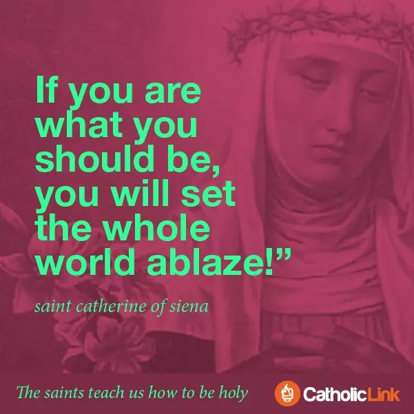 St. Catherine of Siena The Saints Teach Us How To Be Holy Quotes From the Saints
