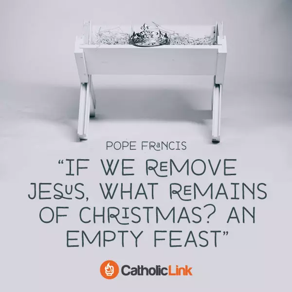 If We Remove Jesus, What Remains Of Christmas? | Pope Francis