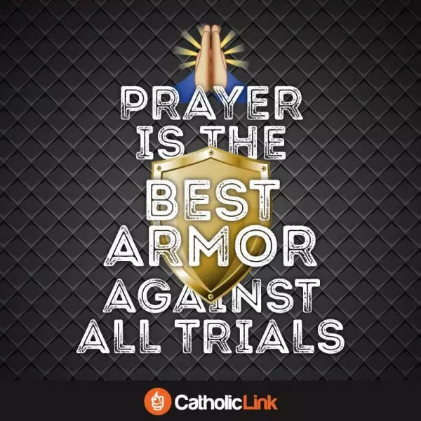 Prayer Is The Best Shield Against All Trials