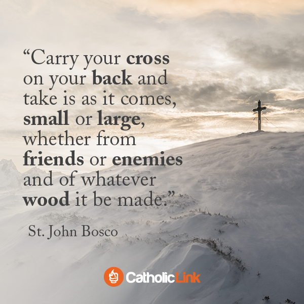 5 quotes by St. John Bosco Cross Friends enemies