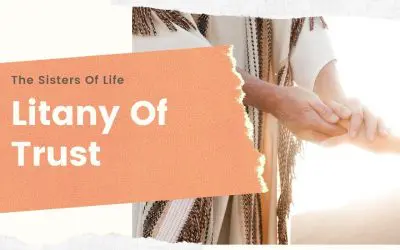 Litany Of Trust | Sr. Faustina Maria Pia, Sister of Life