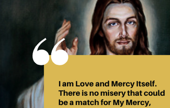 I Am Mercy Itself | Jesus’ Words To St. Faustina