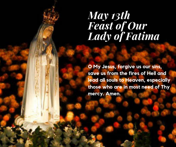 Our Lady of Fatima Prayer Rosary prayer May 13th Feast of Our Lady of Fatima