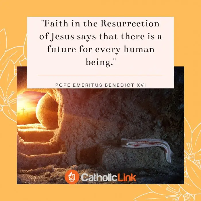Faith in the Resurrection Pope Benedict Quote