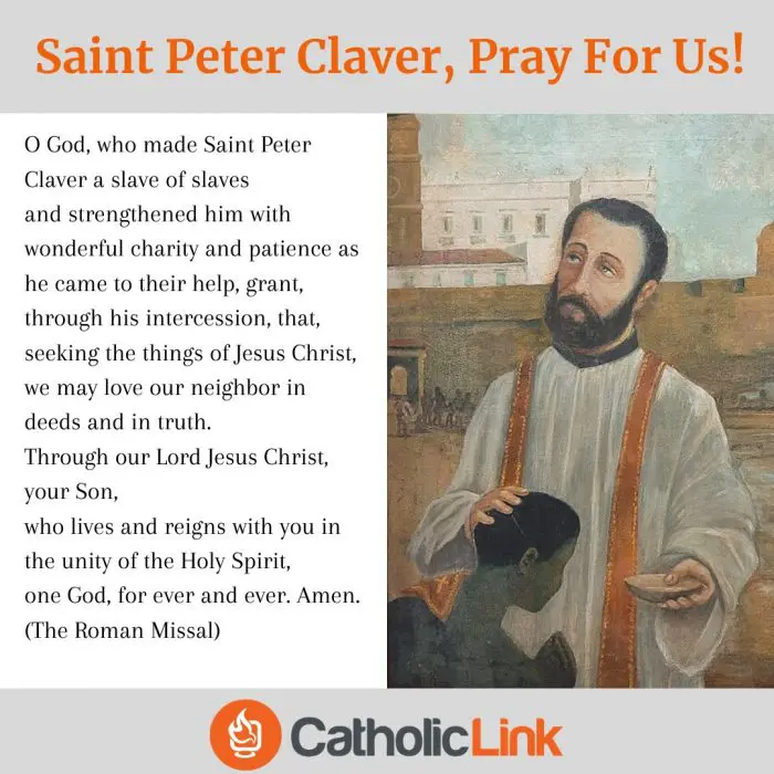 St. Peter Claver Pray for us! Slave of Slaves