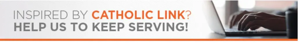 Donate To Catholic-Link.org - LINK - Catholic Resources