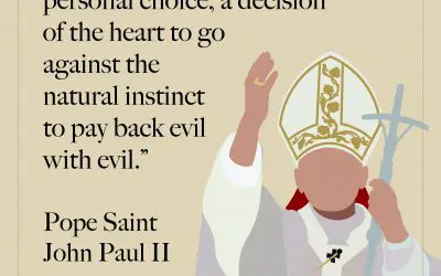 The Choice To Forgive | St. John Paul II