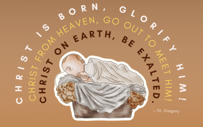 Christ Is Born At Christmas| St. Gregory