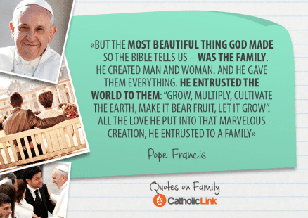 10 Quotes On Family From The Holy Fathers - Catholic-Link
