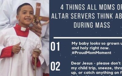 4 Things Moms Of Altar Servers Think About During Mass