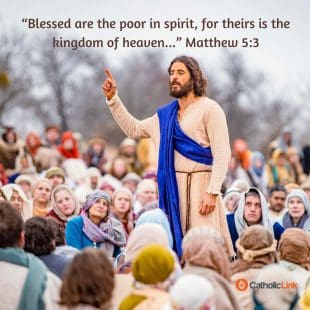 “Blessed are the poor in spirit, for theirs is the kingdom of heaven." - Matthew 5:3