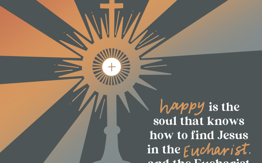 How To Make Your Soul Happy | St. Peter Julian Eymard