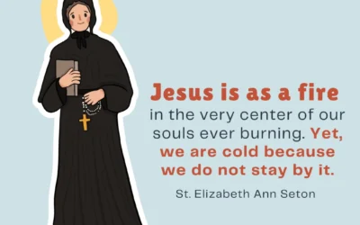 Jesus Is A Fire | St. Elizabeth Ann Seton