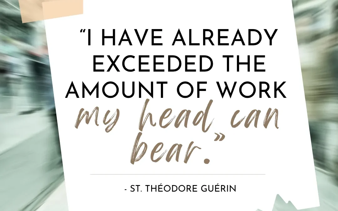 Know When To Take A Break | St. Theodore Guerin