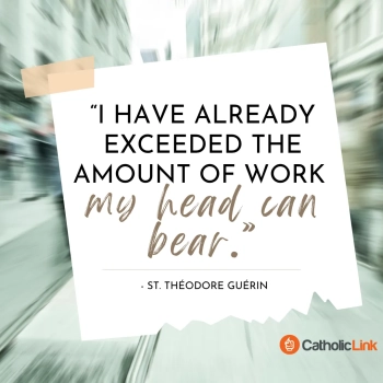 Know When To Take A Break | St. Theodore Guerin