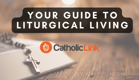 catholic guide to liturgical living