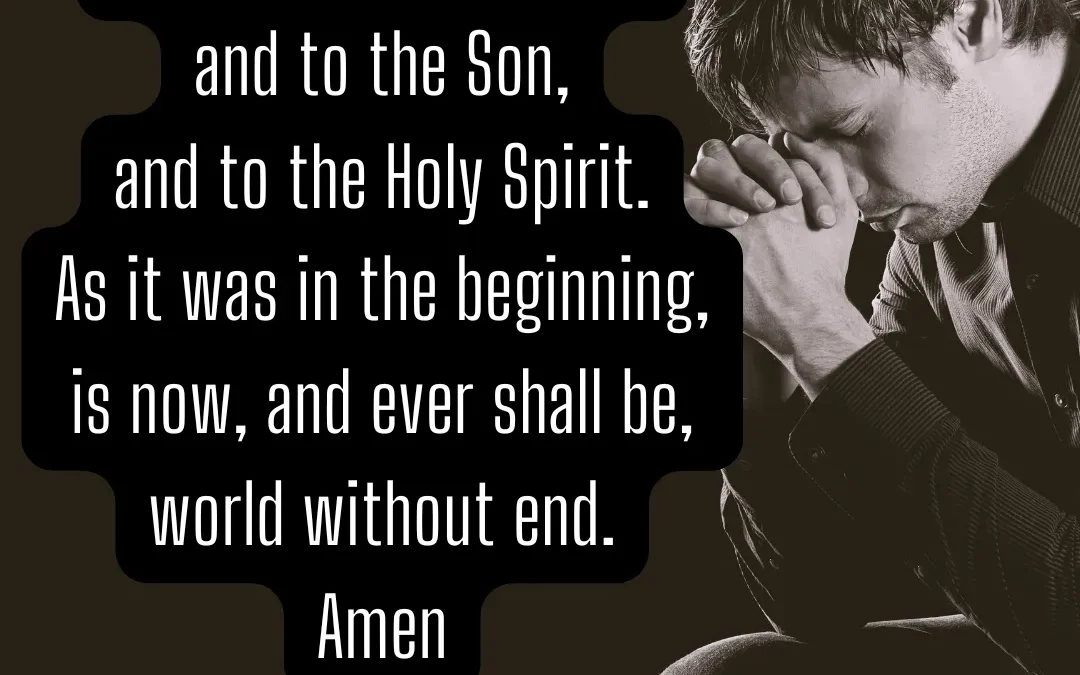 Why Is The “Glory Be” So Powerful?