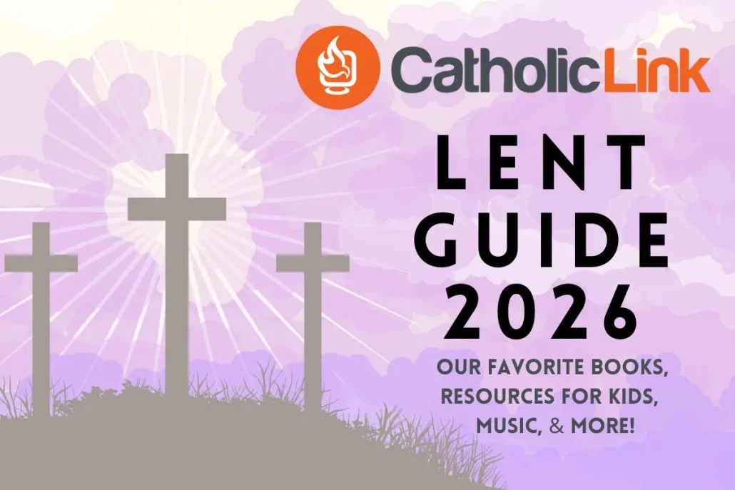 Lent 2026! Use this Catholic Guide To Lent to help you plan, prepare, and pray about what these 40 days will look like and how you will grow