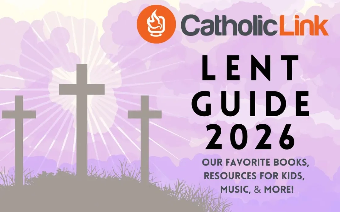 Lent 2026: A Catholic Guide To All The Lent Resources