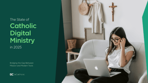 For many Catholic parishes, dioceses, and ministries, digital engagment and communication feels like a burden.