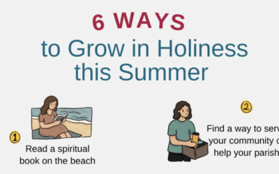 6 Ways To Grow In Holiness This Summer