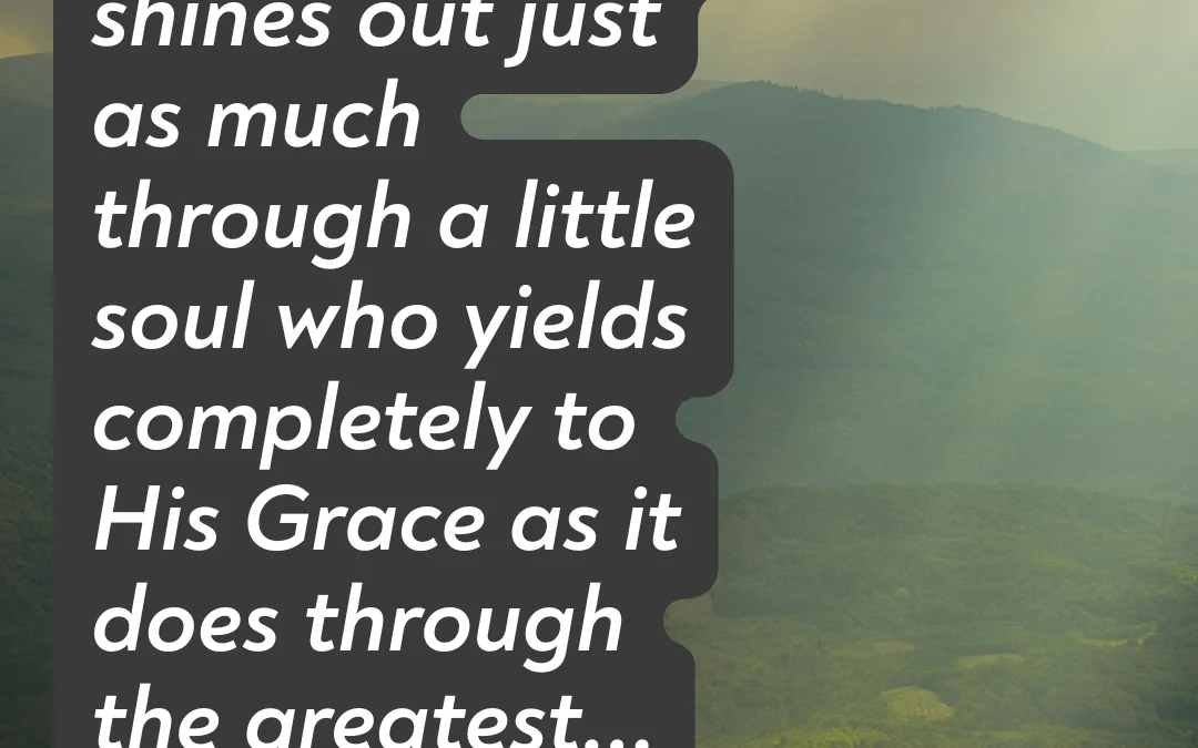 St. Therese Quote | The Little Flower That God Shines On